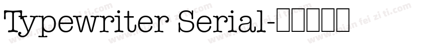 Typewriter Serial字体转换